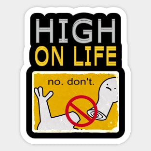 High on life Sticker